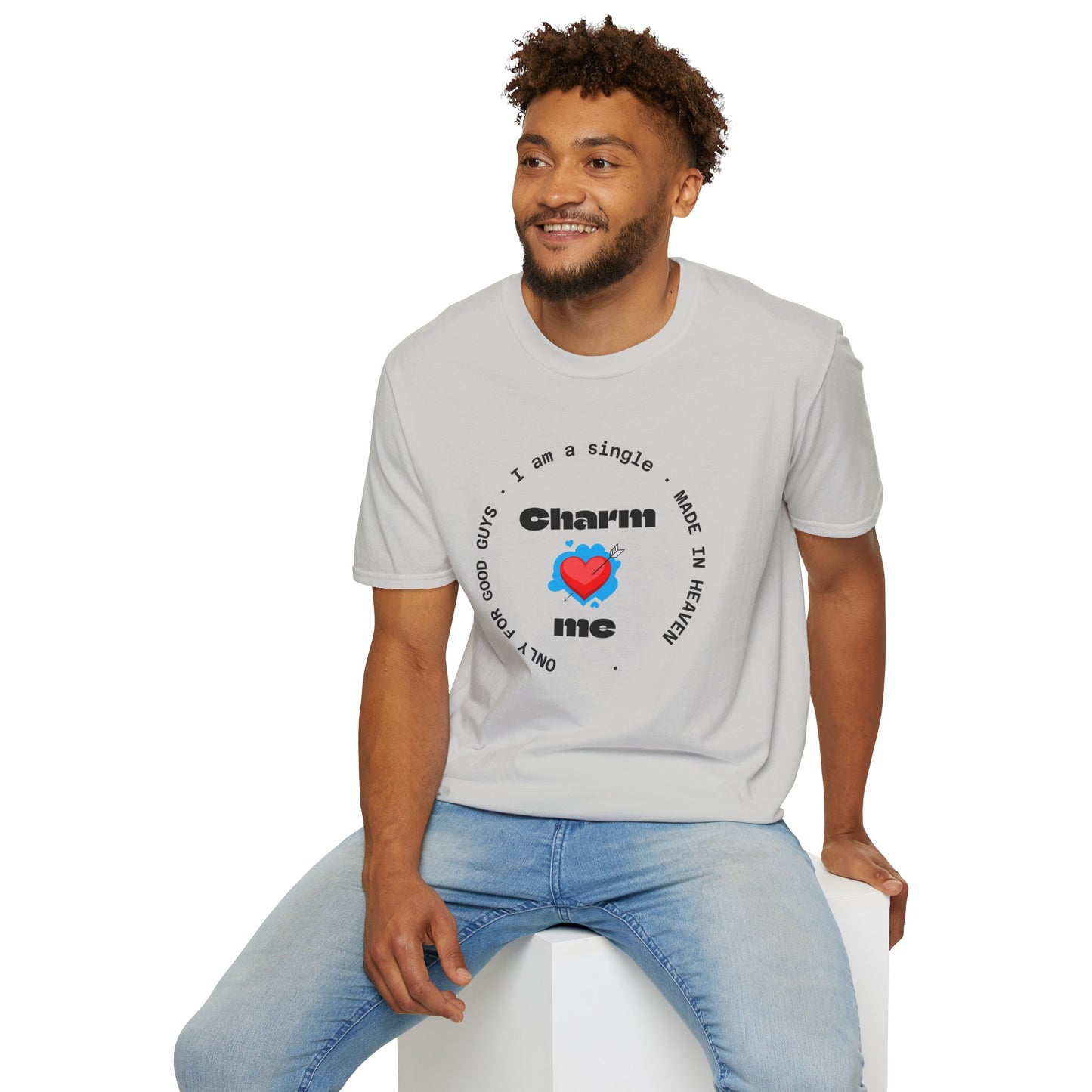 Funny Single Life Unisex T-Shirt - "Charm Me"