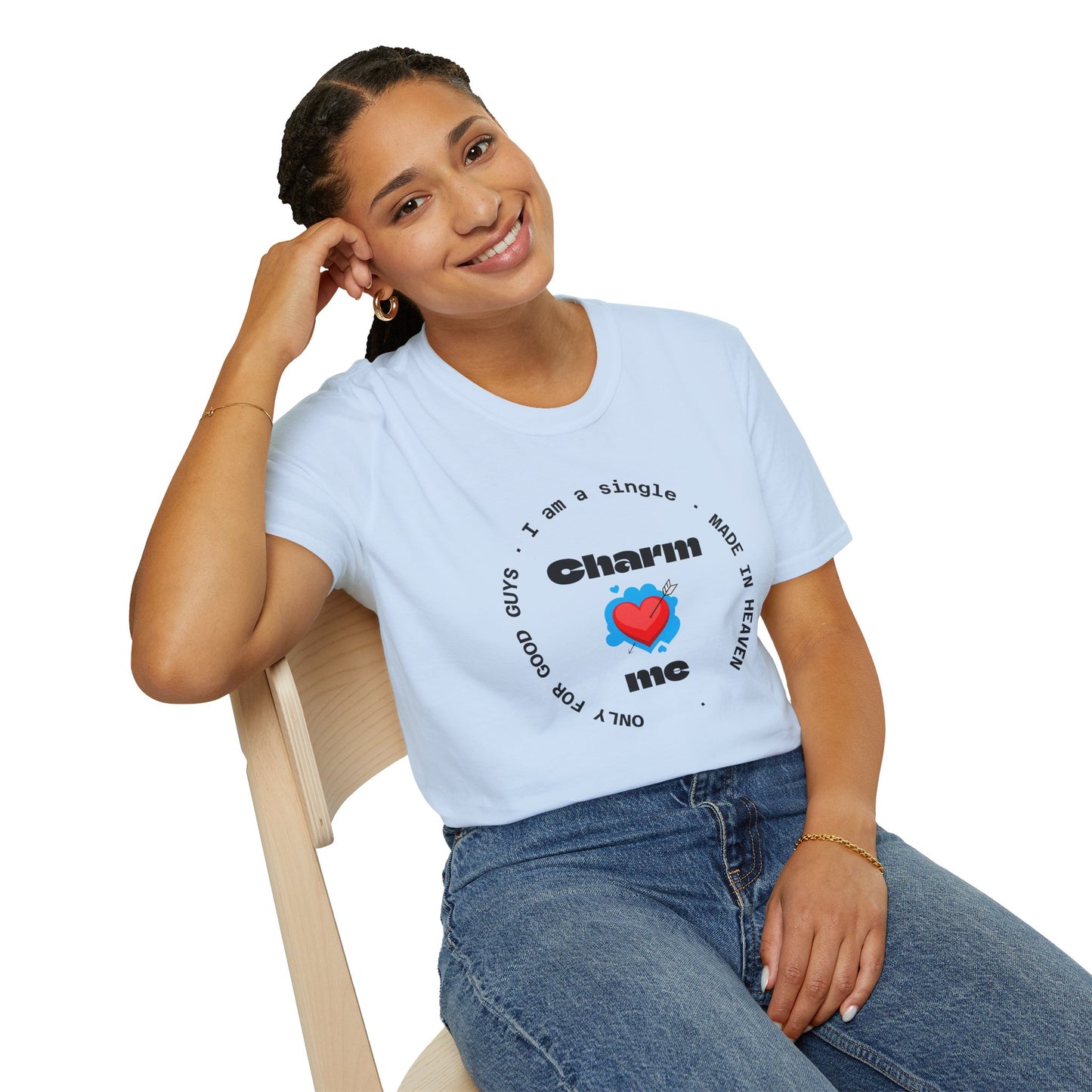 Funny Single Life Unisex T-Shirt - "Charm Me"