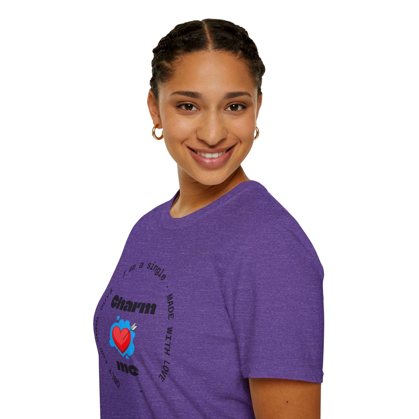 #7 Funny Single Life Unisex T-Shirt - "Charm Me"