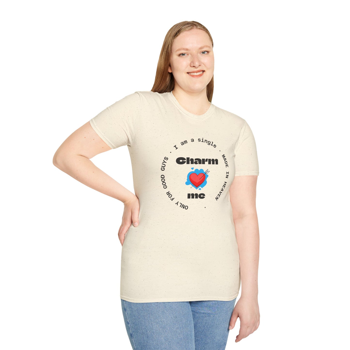 Funny Single Life Unisex T-Shirt - "Charm Me"