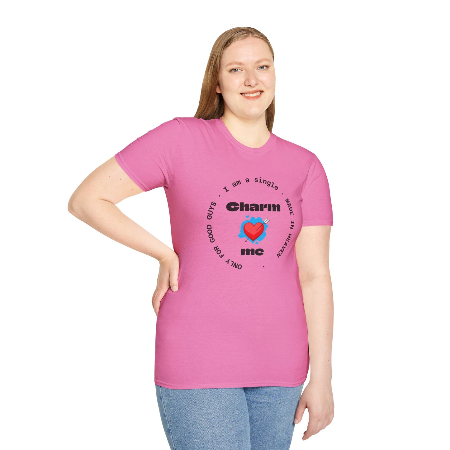 Funny Single Life Unisex T-Shirt - "Charm Me"