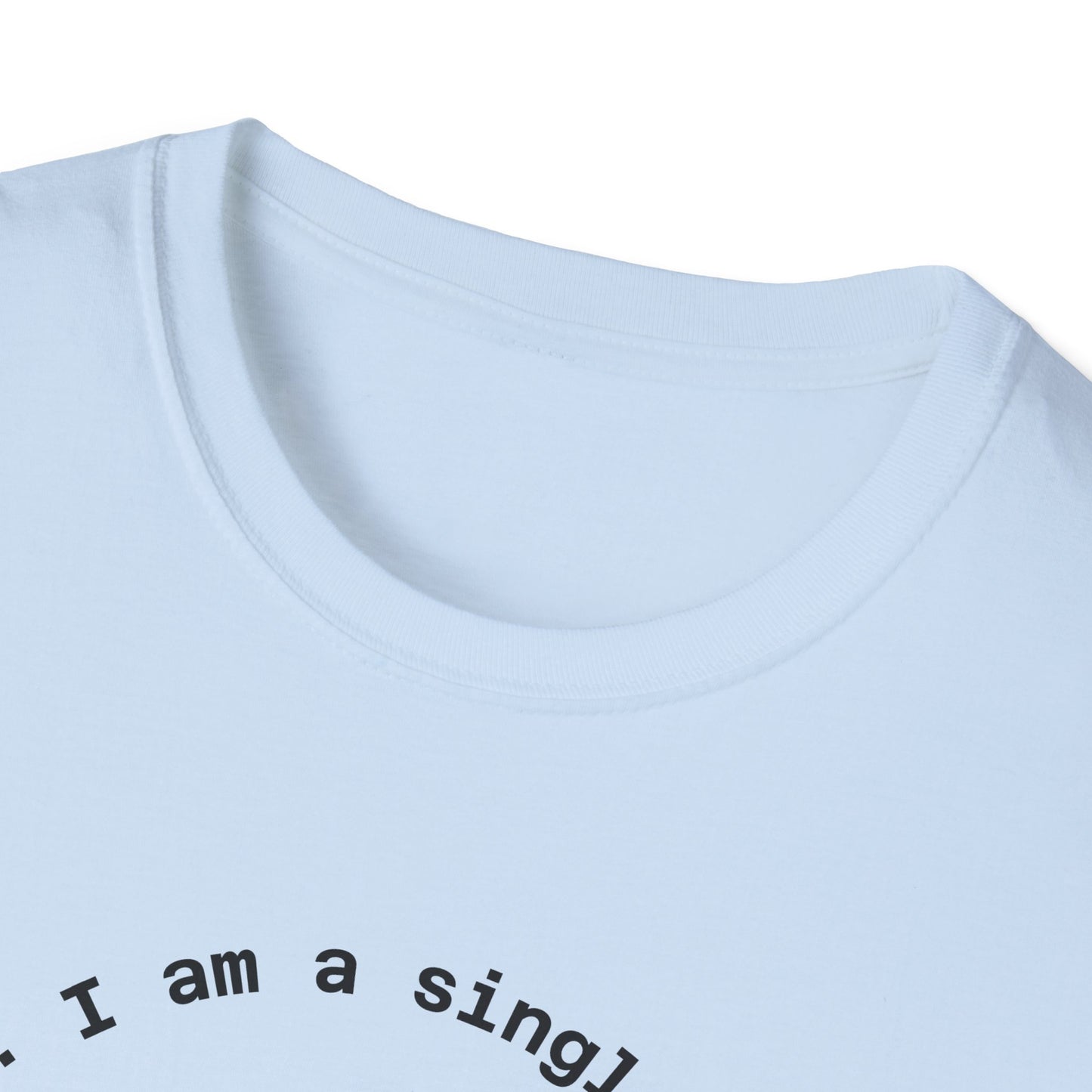 Funny Single Life Unisex T-Shirt - "Charm Me"