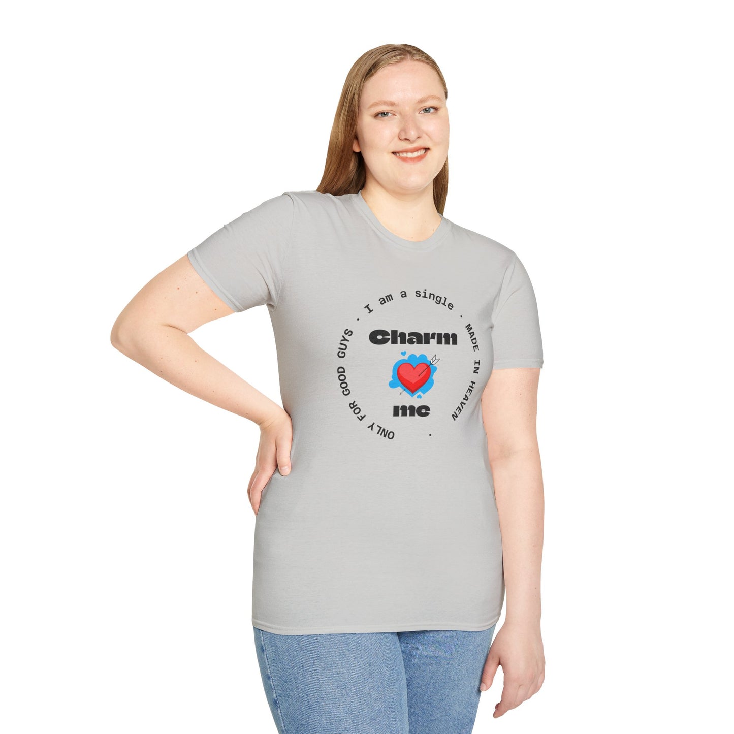 Funny Single Life Unisex T-Shirt - "Charm Me"