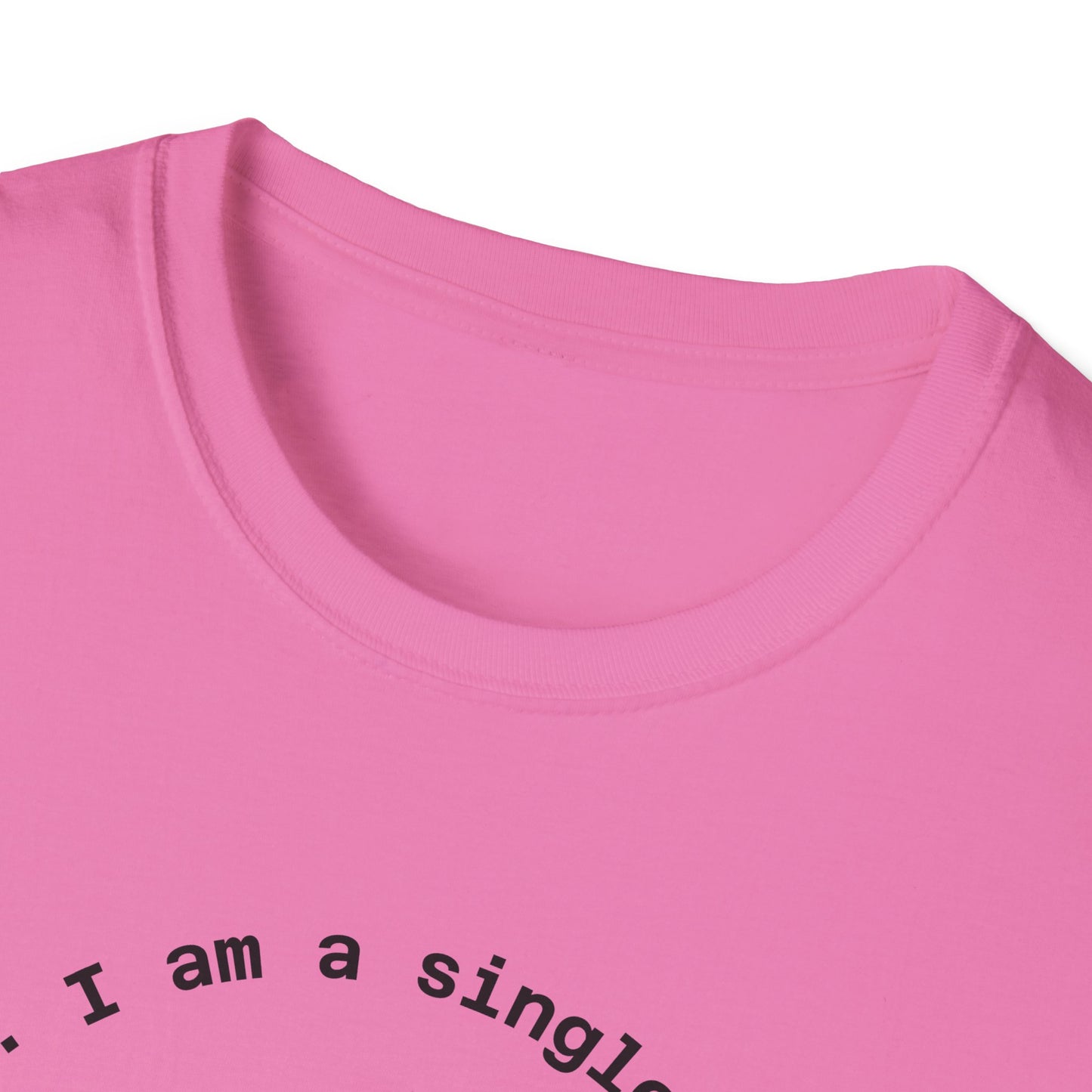 #7 Funny Single Life Unisex T-Shirt - "Charm Me"