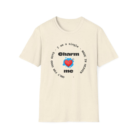 Funny Single Life Unisex T-Shirt - "Charm Me"