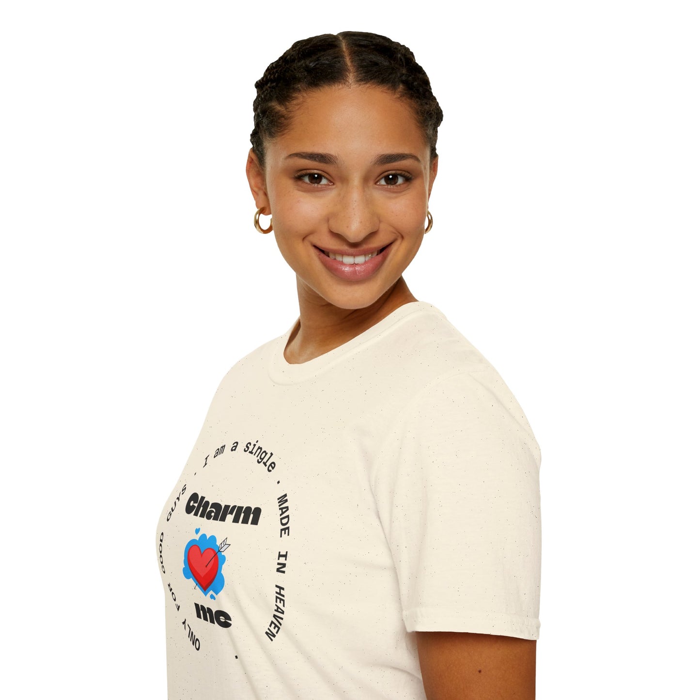 Funny Single Life Unisex T-Shirt - "Charm Me"