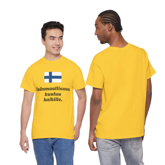 Isänmaallisuus kuuluu kaikille – puuvilla-t-paita