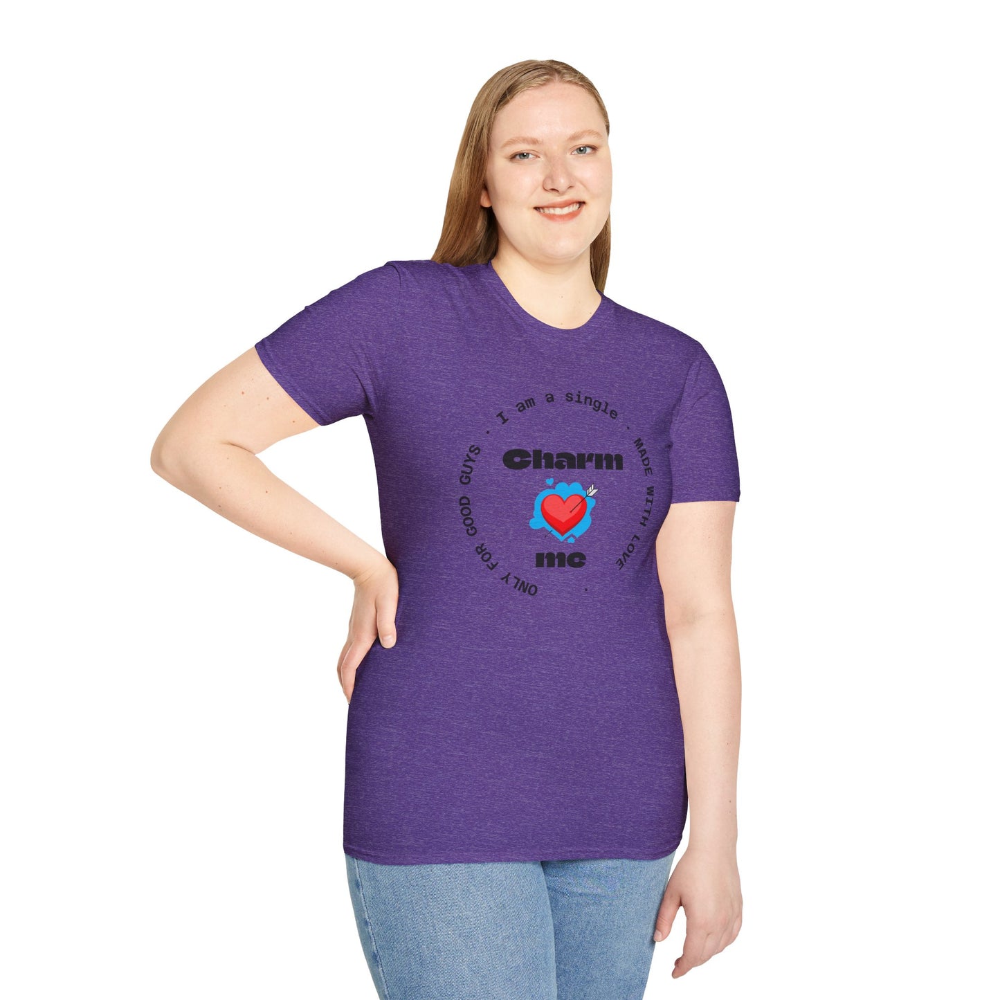 #7 Funny Single Life Unisex T-Shirt - "Charm Me"