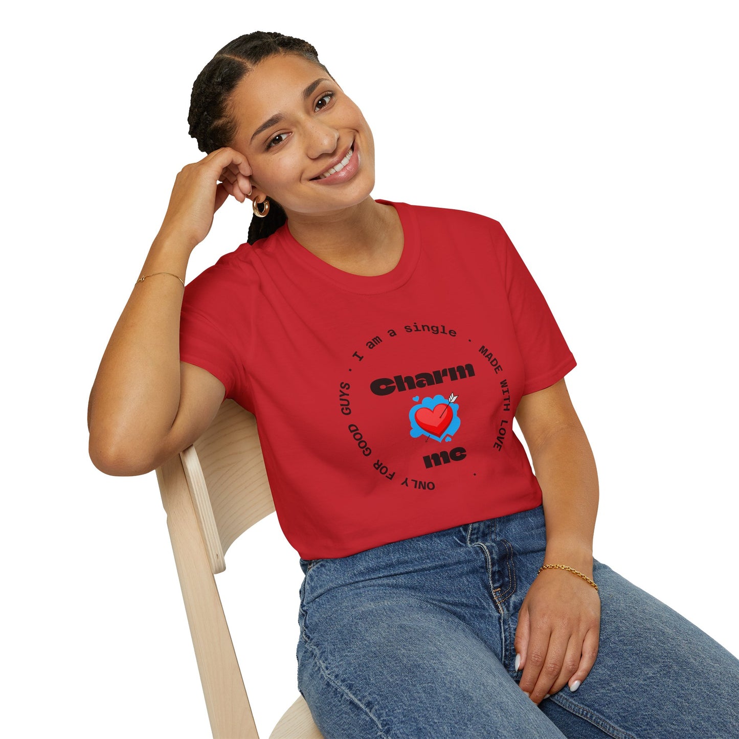 #7 Funny Single Life Unisex T-Shirt - "Charm Me"
