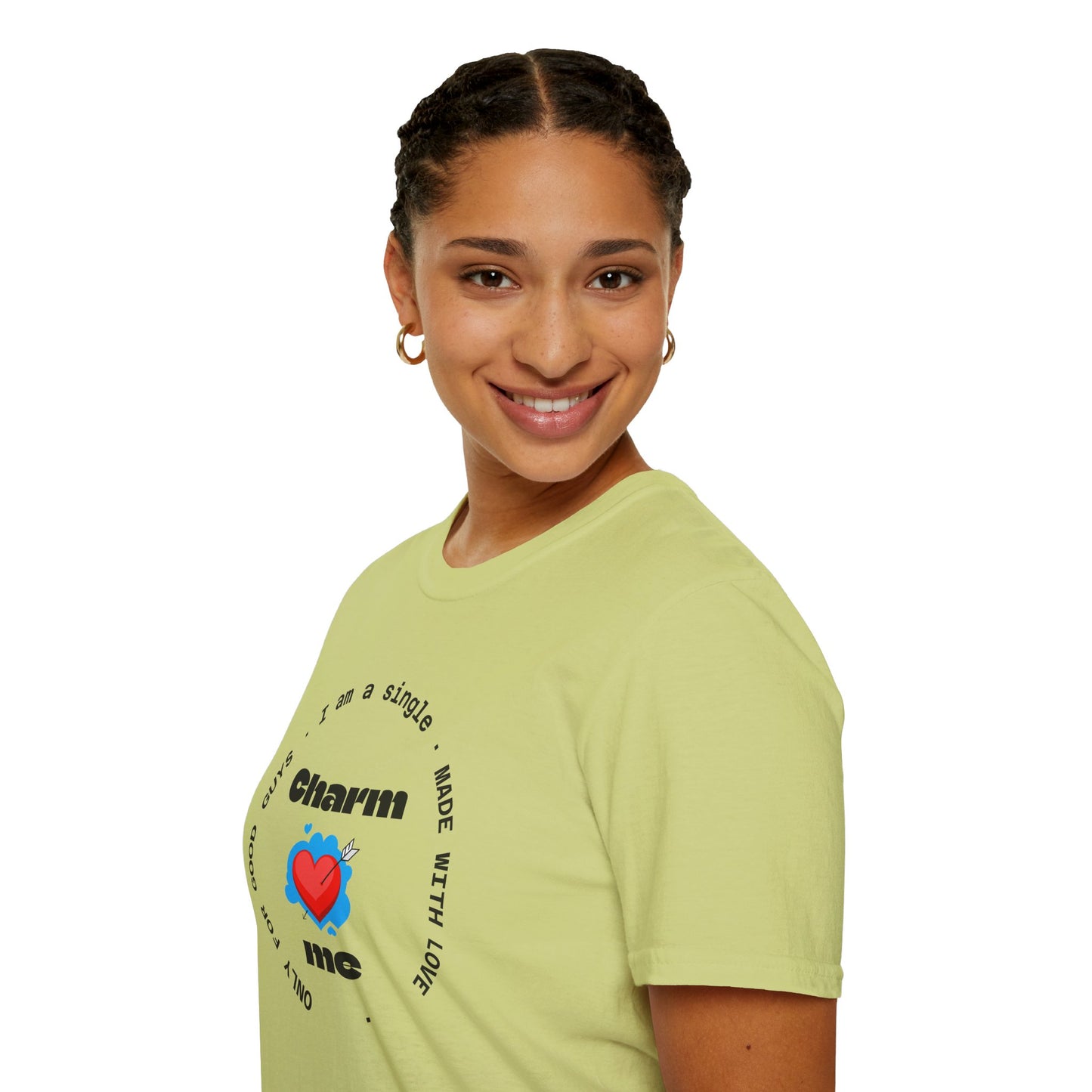 #7 Funny Single Life Unisex T-Shirt - "Charm Me"