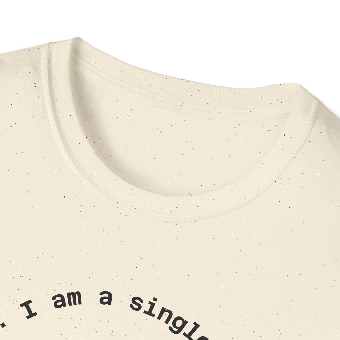 #7 Funny Single Life Unisex T-Shirt - "Charm Me"