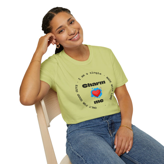 #7 Funny Single Life Unisex T-Shirt - "Charm Me"