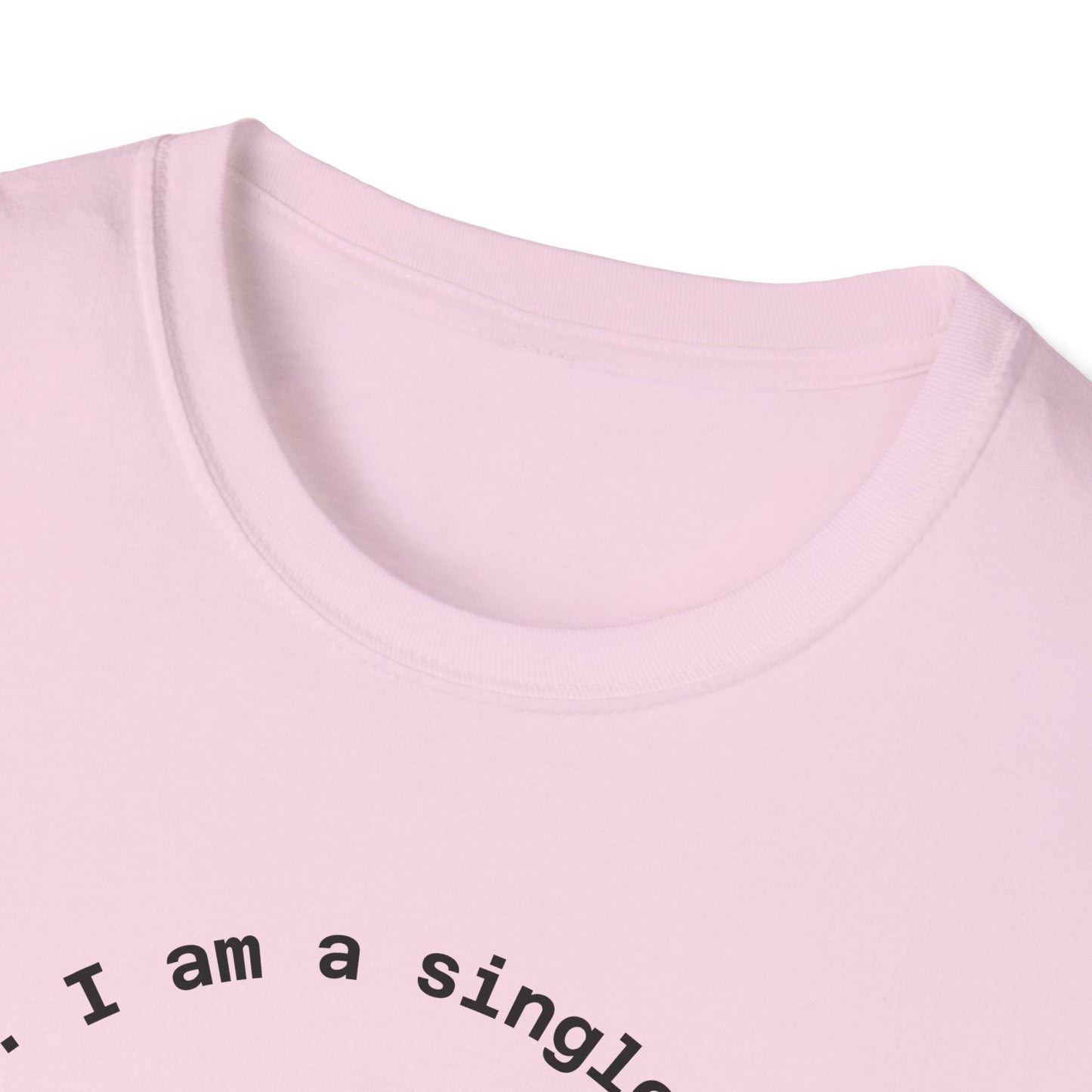 #7 Funny Single Life Unisex T-Shirt - "Charm Me"
