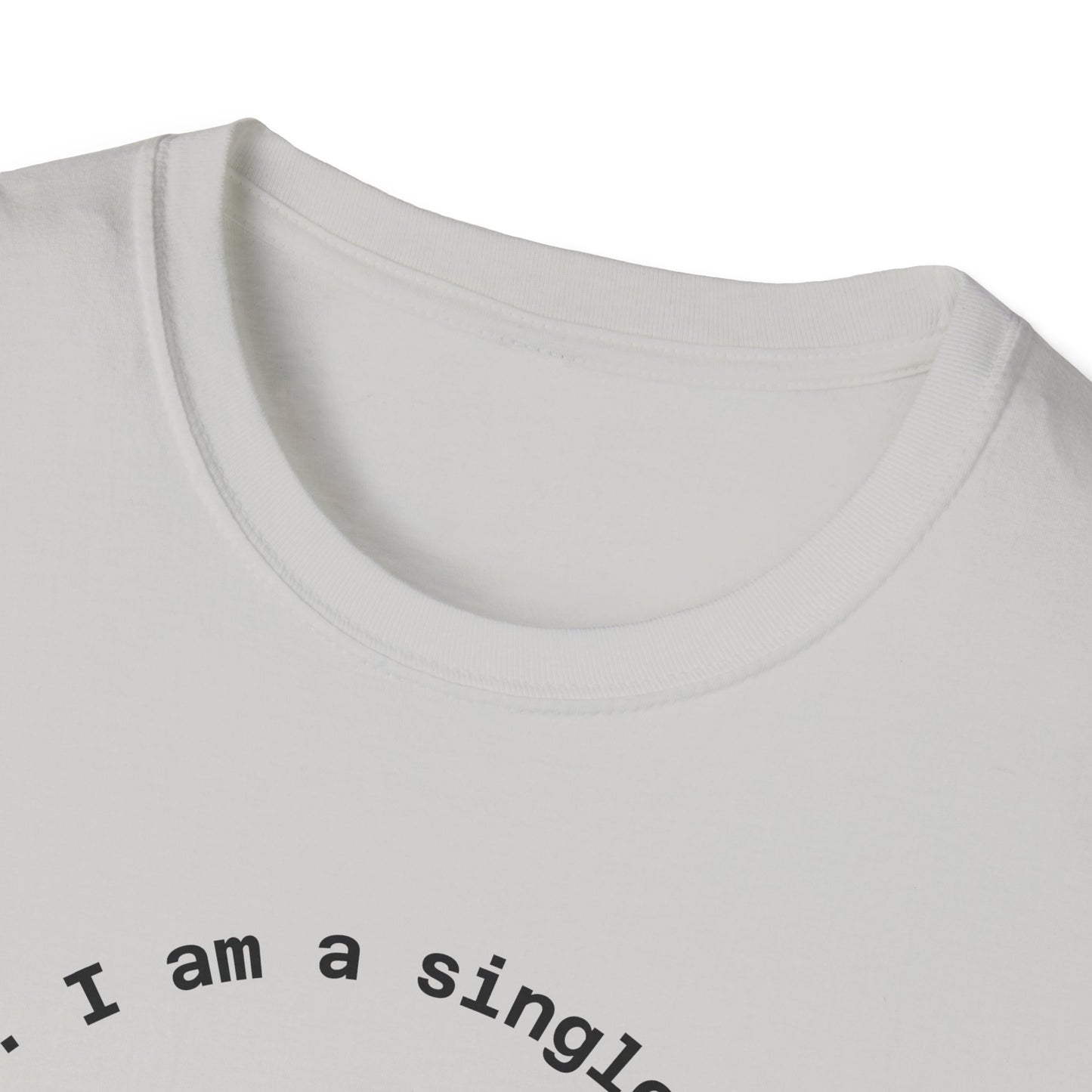 #7 Funny Single Life Unisex T-Shirt - "Charm Me"