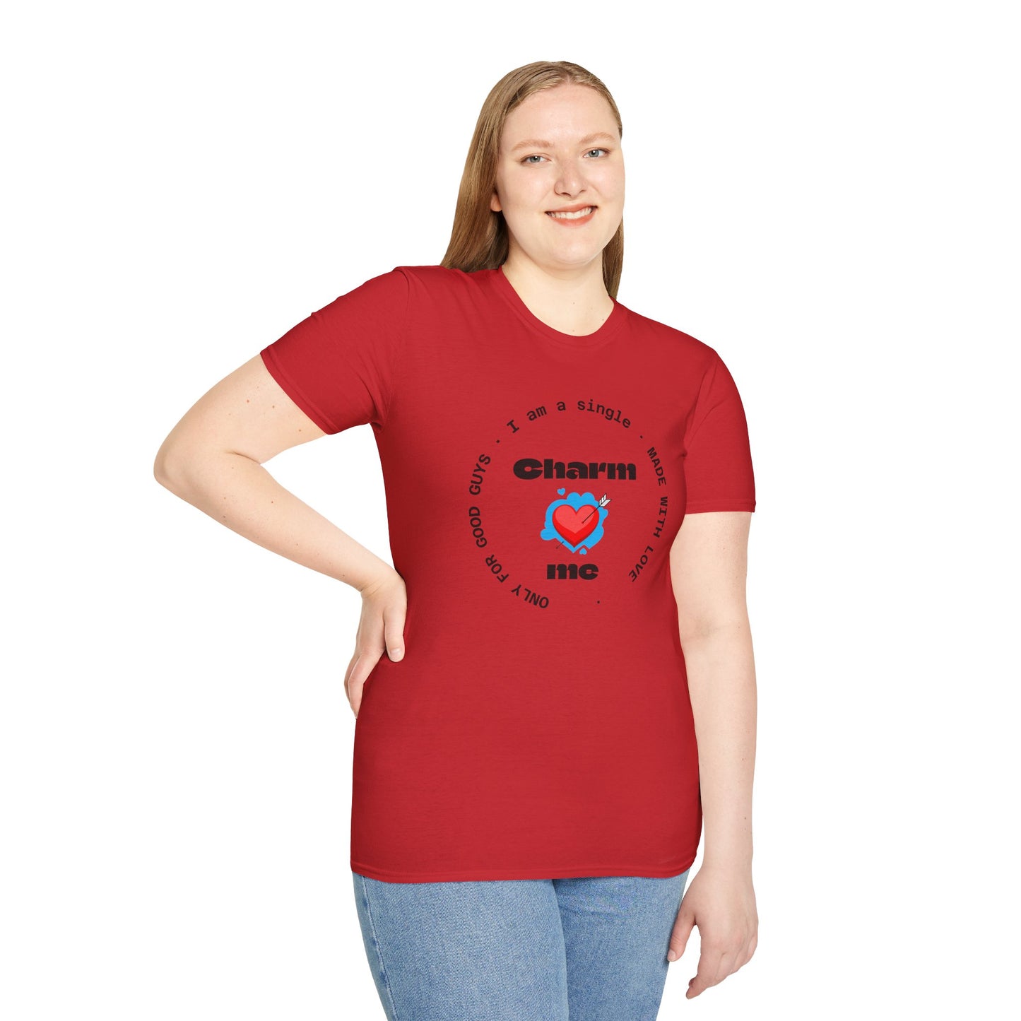 #7 Funny Single Life Unisex T-Shirt - "Charm Me"