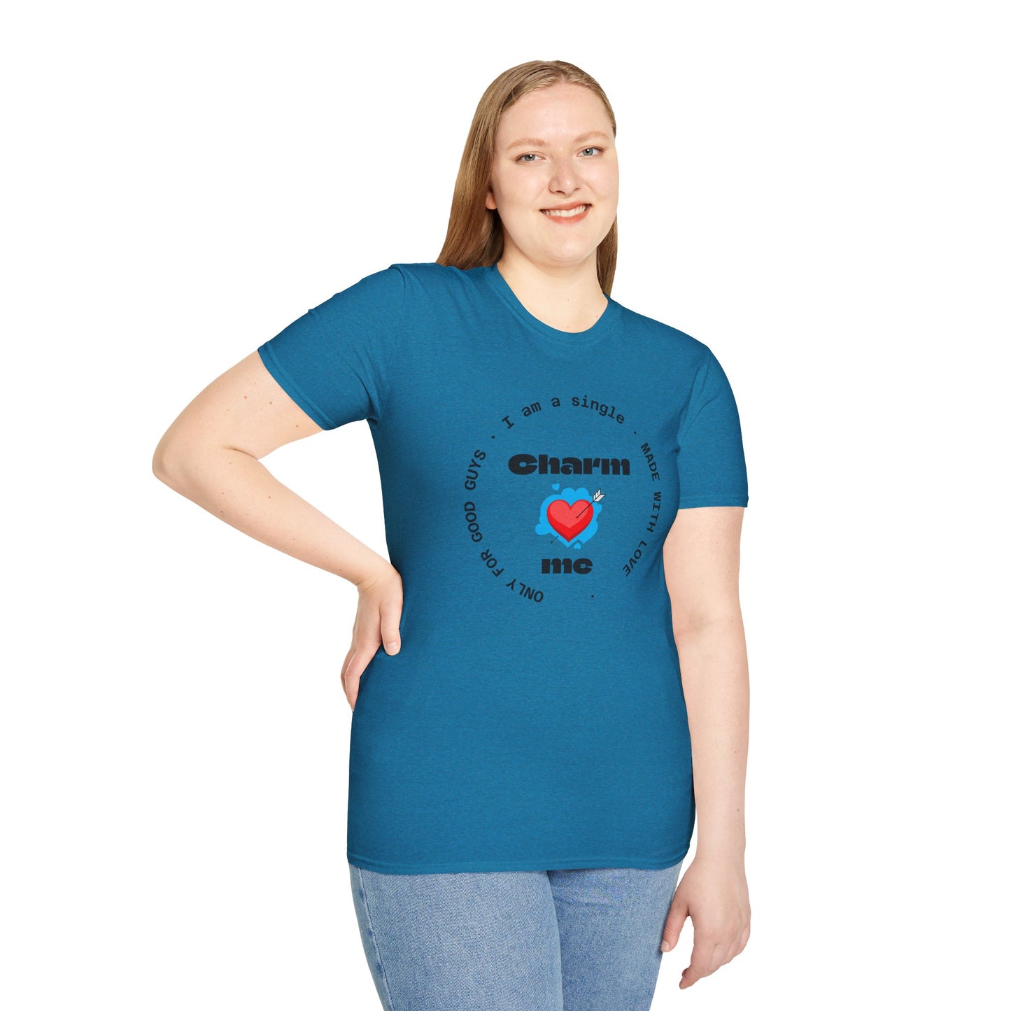 #7 Funny Single Life Unisex T-Shirt - "Charm Me"