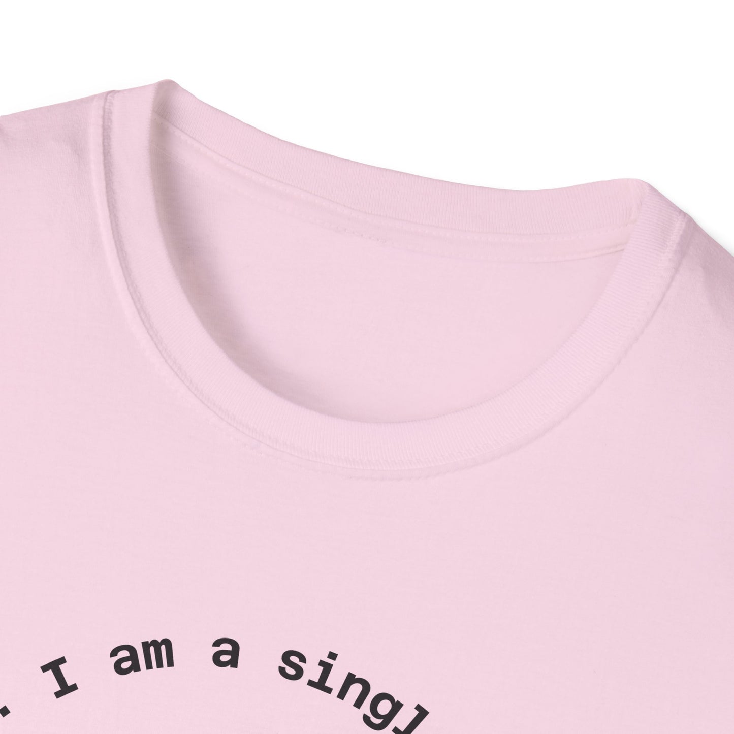 Funny Single Life Unisex T-Shirt - "Charm Me"