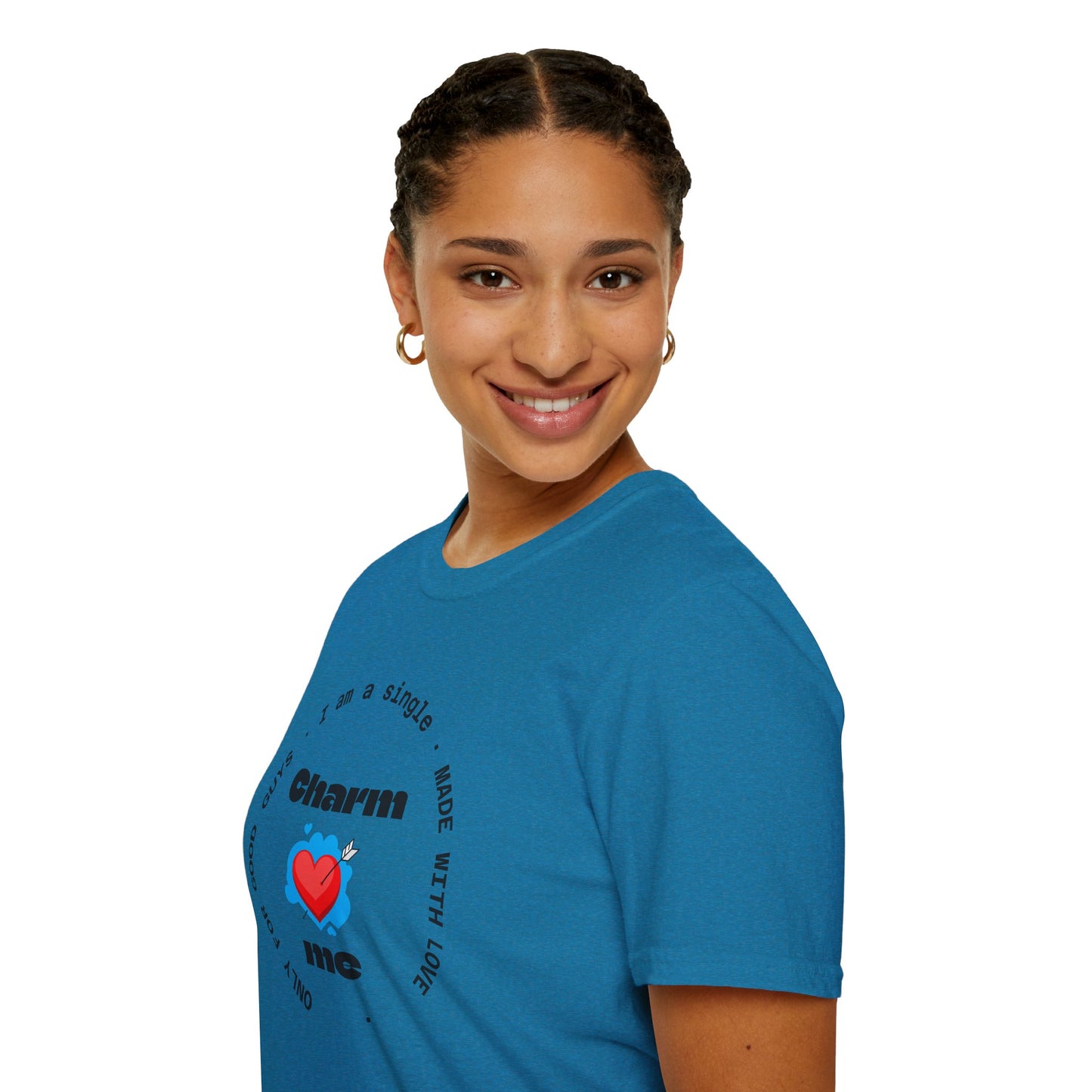#7 Funny Single Life Unisex T-Shirt - "Charm Me"